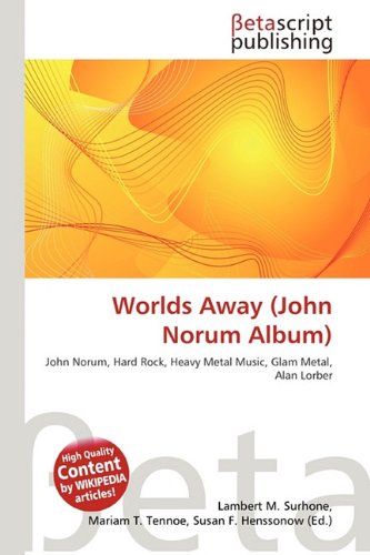 Worlds Away (John Norum Album): John Norum, Hard Rock, Heavy Metal Music, Glam Metal, Alan Lorber