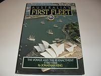 Australia's first fleet: the voyage and the re-enactment 1788/1988 0947178163 Book Cover