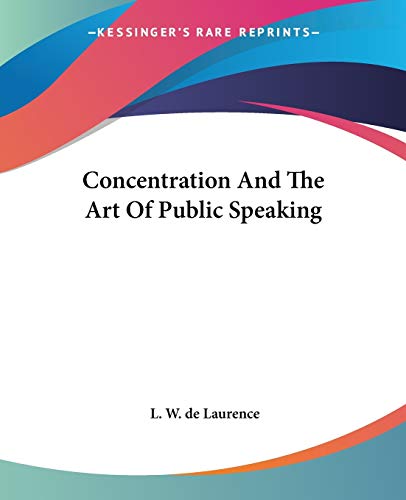 Concentration And The Art Of Public Speaking