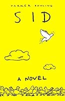 Sid: A Novel 1980972729 Book Cover