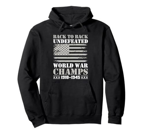 Back To Back Undefeated World War Champs 4th Of July Pullover Hoodie