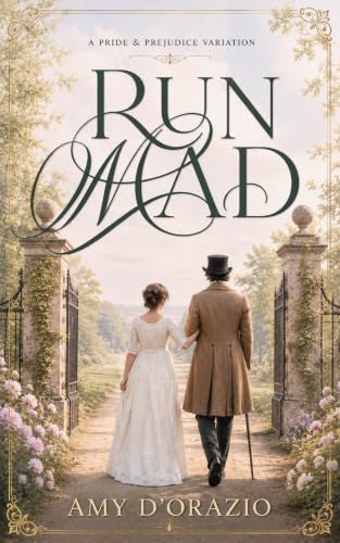 Run Mad: A Pride and Prejudice Variation (English Edition)