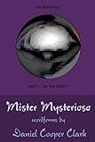 Mister Mysterioso: On The Street (The Entrance)