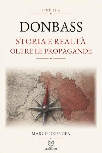 Donbass: Storia e realtà oltre le propagande