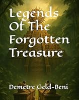 Legends Of The Forgotten Treasure B0F5NWT7G8 Book Cover