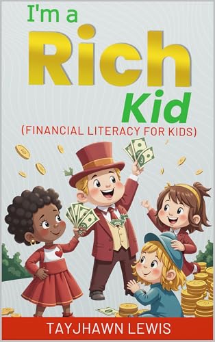 I'm A Rich Kid : Finacial Literacy For Kid (English Edition)