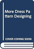 More Dress Pattern Designing 0003833054 Book Cover