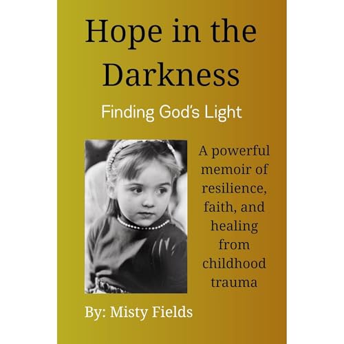 Hope In The Darkness (By Misty Fields) episode artwork