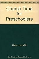 Church Time for Preschoolers 0916406369 Book Cover