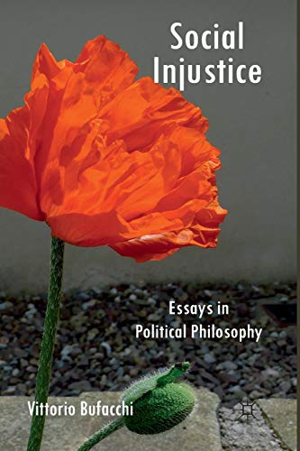 Social Injustice: Essays in Political Philosophy