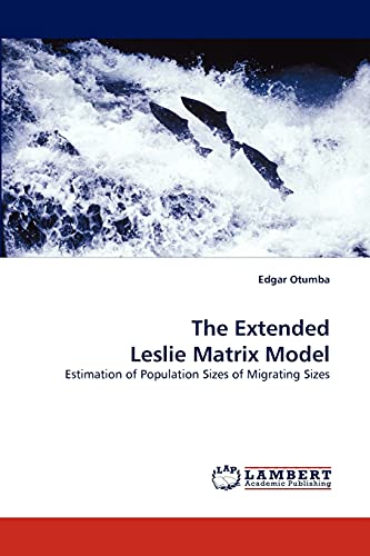 The Extended Leslie Matrix Model: Estimation of Population Sizes of Migrating Sizes