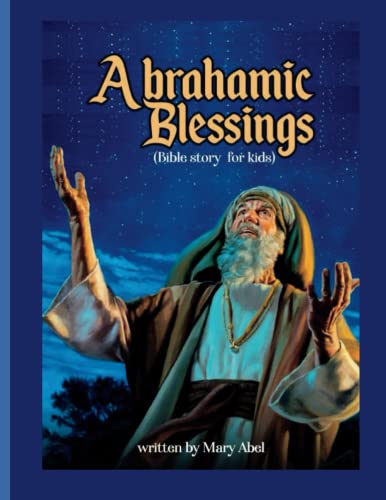 Abrahamic Blessings: Abraham's journey.