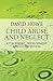 Child Abuse and Neglect: Attachment, Development and Intervention