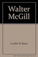 Walter McGill;: Preacher and penman, 0811104028 Book Cover