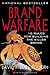 Brand Warfare: 10 Rules for Building the Killer Brand (Marketing/Sales/Advertising & Promotion)