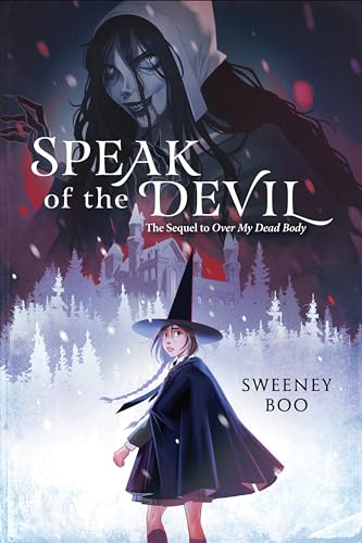 Speak of the Devil: A Witchy Graphic Novel – A Thrilling Young Adult Sequel of Dark Secrets and Ancient Revenge (An Over My Dead Body Book Book 2)