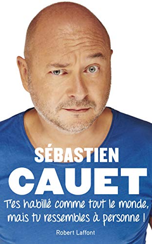 T'es habillé comme tout le monde mais tu ressembles à personne ! livre En ligne