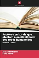 Factores culturais que afectam a aceitabilidade dos robôs humanóides 6208650720 Book Cover