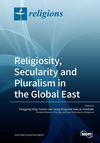 Religiosity, Secularity and Pluralism in the Global East