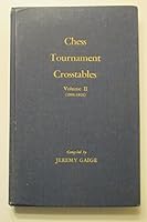 Chess Tournament Crosstables - Volume II B00P6T65OK Book Cover