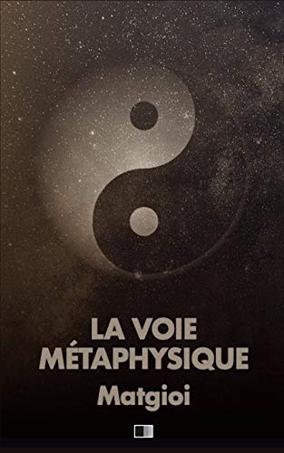 Télécharger La Voie Métaphysique Livre eBook France