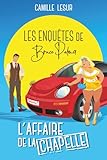  L\'affaire De la Chapelle: Les enquêtes de Bruce Palmer