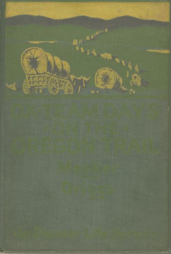 Ox-team days on the Oregon trail, (Pioneer life... B00088BCAG Book Cover