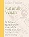 Naturally Vegan: Delicious Recipes from Around the World That Just Happen to Be Plant-based
