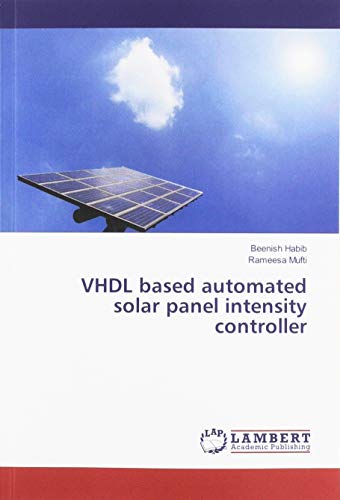 Preisvergleich Produktbild VHDL based automated solar panel intensity controller