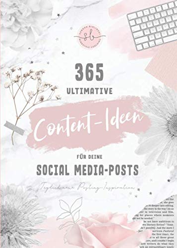 365 ultimative Content-Ideen für Deine Social Media-Posts