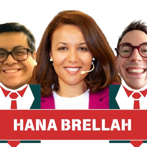 44 - When Leadership Goes Global: A Conversation with Hana Brellah