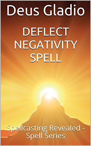 Deflect Negativity Spell: Spellcasting Revealed