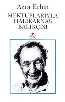 Mektuplariyla Halikarnas Balikçisi