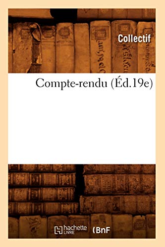 Compte-Rendu (Éd.19e) (Sciences Sociales) (French Edition)