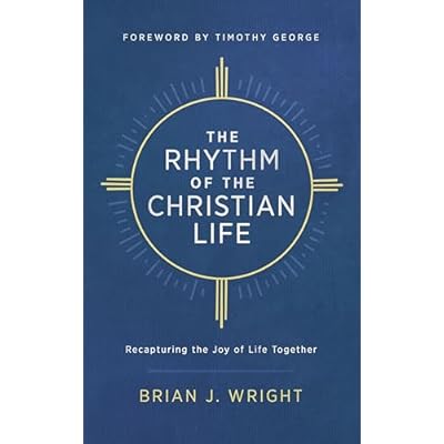The Rhythm of the Christian Life