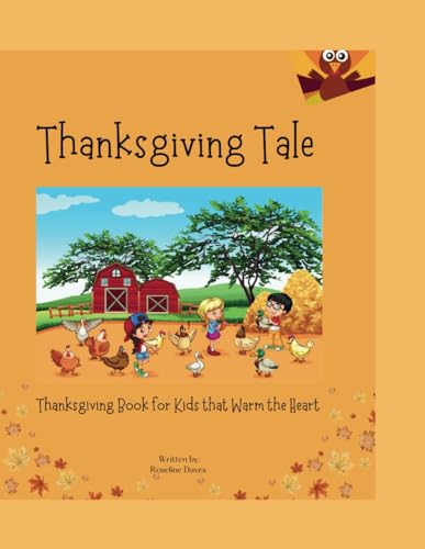Thanksgiving Tale: Thanksgiving book for kids that Warm the Heart