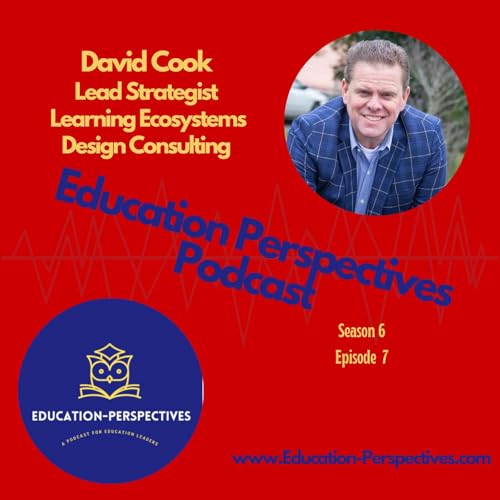 Rethinking Education Systems: David Cook on Changing Educational Paradigms