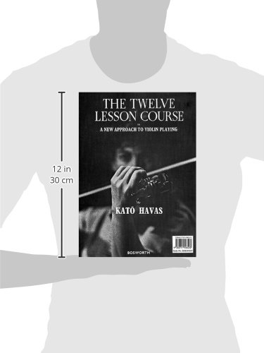 The Twelve Lesson Course: A New Approach to Violin Playing