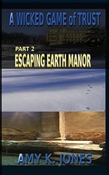 Paperback A WICKED GAME of TRUST: Escaping Earth Manor Book