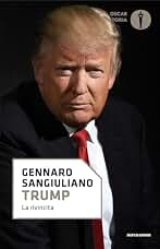 Trump: Vita di un presidente contro tutti (Italian Edition)