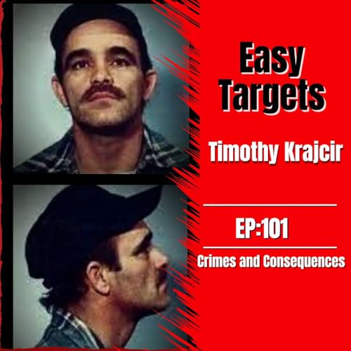 EP101: Easy Targets - Serial Killer Timothy Krajcir Podcast Por arte de portada