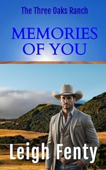 Memories Of You: Three Oaks Ranch