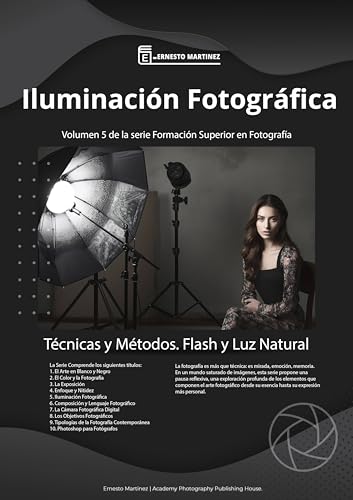 Iluminación fotográfica: Técnicas y Métodos. Flash y Luz Natural. (Formación Superior en Fotografía nº 5) (Spanish Edition)