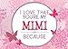 I Love  That You're My Mimi Because: Prompted Fill In Blank I Love You Book for Mimi; Gift Book for Mimi; Things I Love About You Book for ... Mimi Gifts (I Love You Because Book)