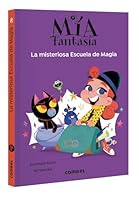 La misteriosa Escuela de Magia - Mia Fantasia 8 8411582558 Book Cover