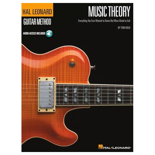 Music Theory for Guitarists: Everything You Ever Wanted to Know But Were Afraid to Ask (Guitar Method)