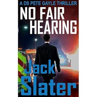 No Fair Hearing (DS Peter Gayle thrillers, Book 11) Audiolibro Por Jack Slater arte de portada