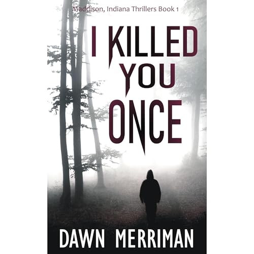 I KILLED YOU ONCE Audiolibro Por Dawn Merriman arte de portada