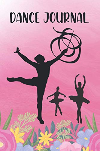 Dance Journal: Girl dancing notes journal Perfect Gift For Dancer & dance lessons