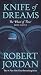 Knife of Dreams: Book Eleven of 'The Wheel of Time'